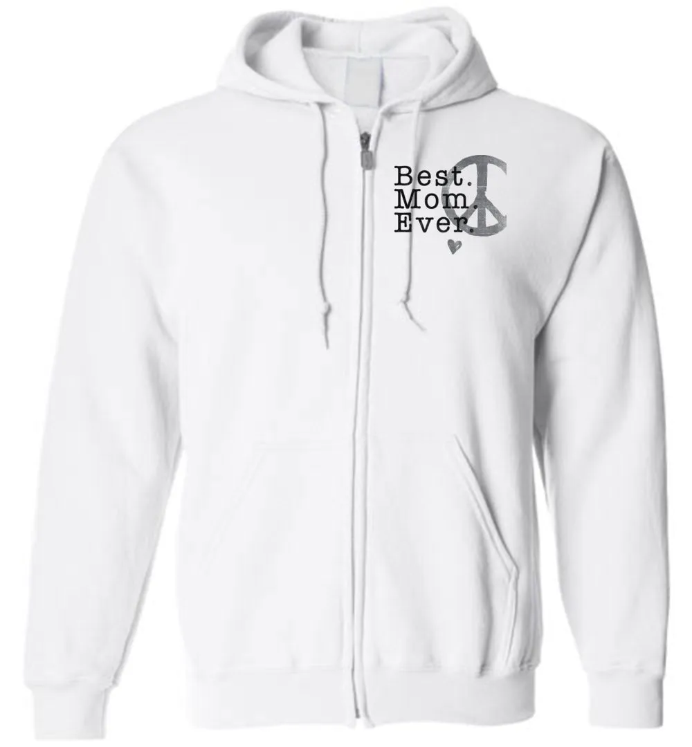 Best Mom Ever - Zip Hoodie
